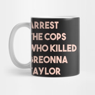 arrest the cops who killed breonna taylor Mug